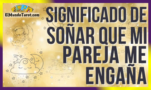 Soñar que mi Pareja me Engaña 🙈【¿QUÉ SIGNIFICA?】