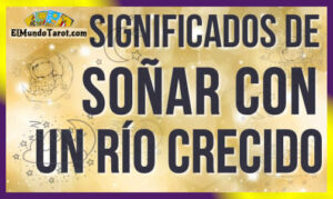 Soñar con un río crecido